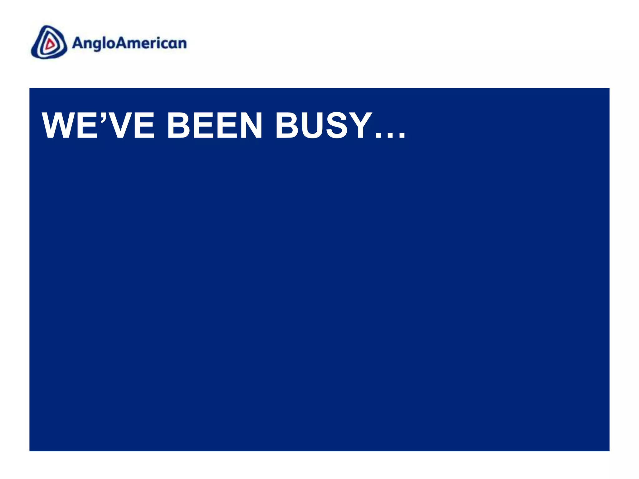 7 
WE’VE BEEN BUSY… 
 