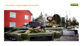 2. Innovation: Augmentables (Oculus Rift)
 