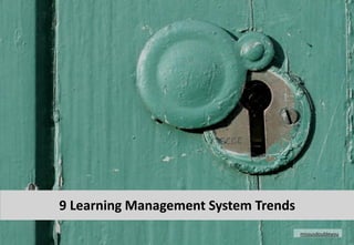 25 
9 Learning Management System Trends 
missusdoubleyou 
 