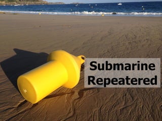 © 2014 Xtera Communications, Inc. Proprietary & Confidential 32
Submarine
Repeatered
 