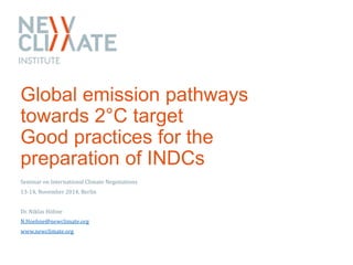 Global emission pathways towards 2°C target: Good practices for the preparation of INDCs