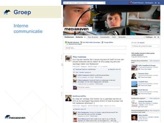 Groep 
•Interne 
communicatie 
 