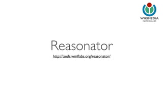 NEDERLAND 
Reasonator 
http://tools.wmflabs.org/reasonator/ 
 