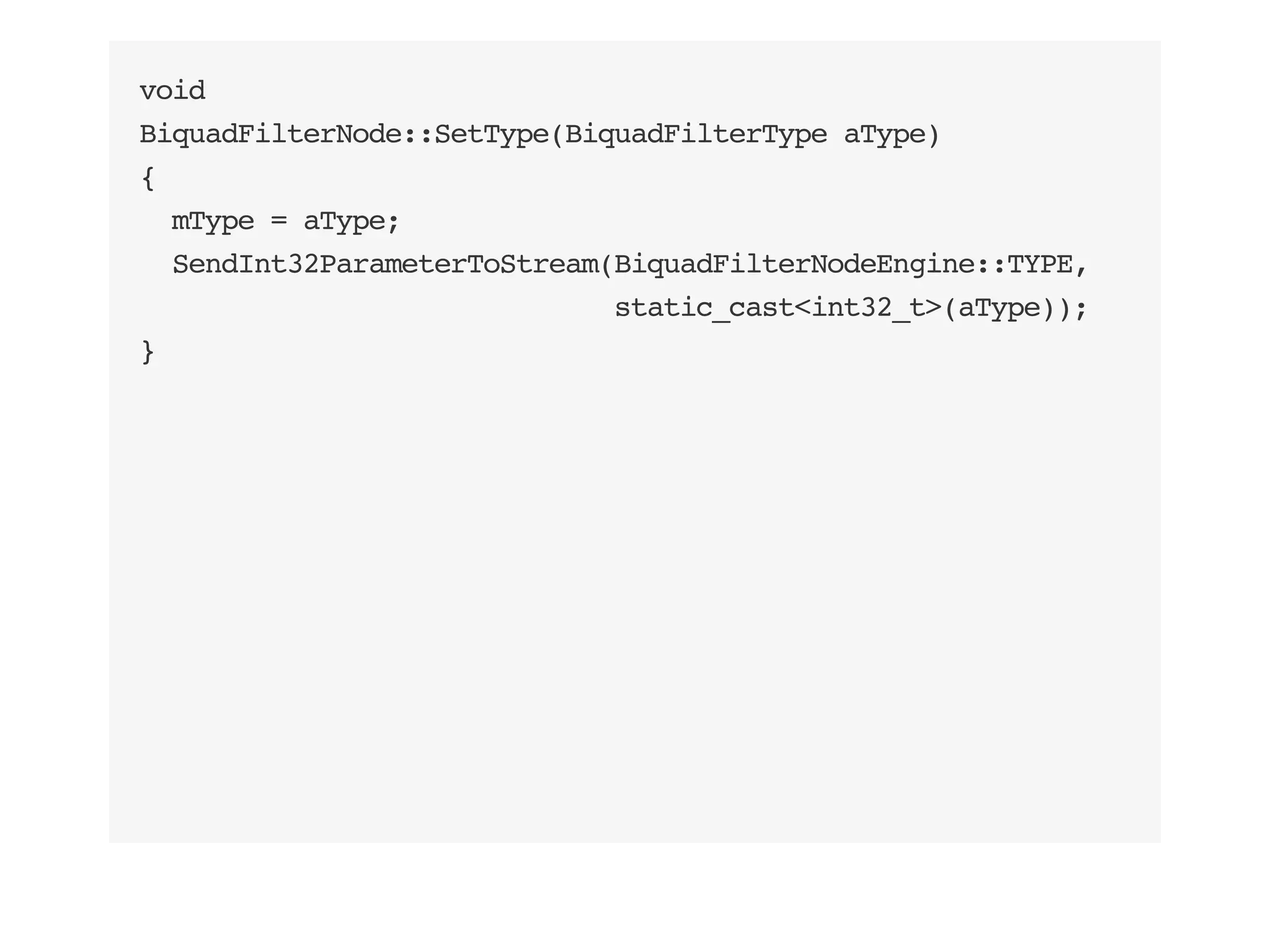void
BiquadFilterNode::SetType(BiquadFilterType aType)
{
mType = aType;
SendInt32ParameterToStream(BiquadFilterNodeEngine::TYPE,
static_cast<int32_t>(aType));
}
 