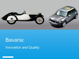 Bavaria: Innovation and Quality  