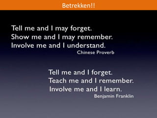 Betrekken!! 
 