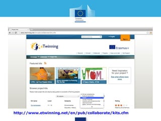 http://www.etwinning.net/en/pub/collaborate/kits.cfm 
 