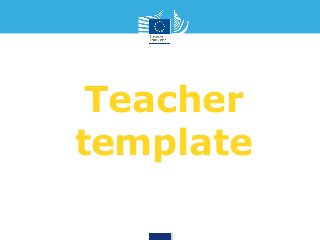 Teacher 
template 
 