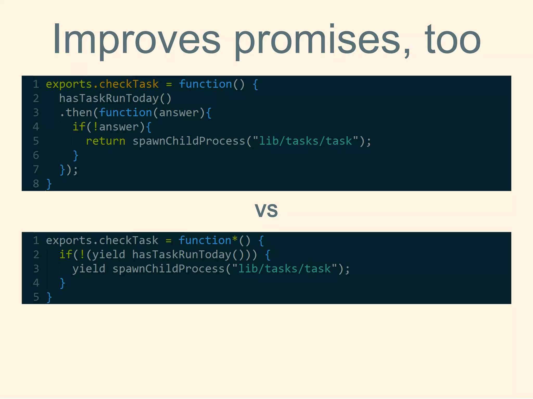 Improvespromises, too 
VS  