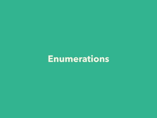 Enumerations 
 