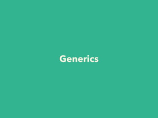 Generics 
 