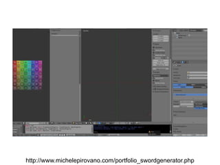 Pier Luca Lanzi e Michele Pirovano – Codemotion Milanhttp://www.michelepirovano.com/portfolio_swordgenerator.php
 
