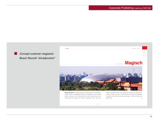 Concept customer magazine:
Bosch Rexroth “drive&control”
Corporate Publishing made by FAKTUM
13
 