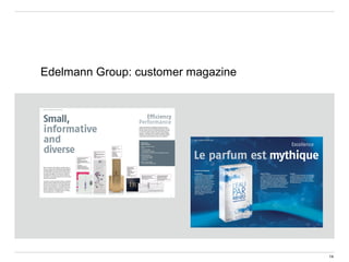 Edelmann Group: customer magazine
14
 