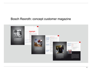 Bosch Rexroth: concept customer magazine
16
 