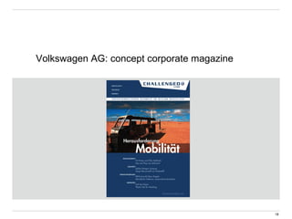Volkswagen AG: concept corporate magazine
18
 