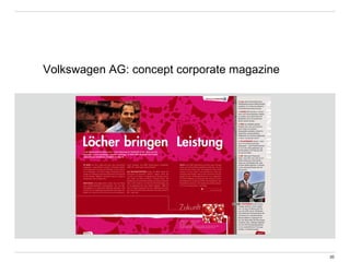 Volkswagen AG: concept corporate magazine
20
 