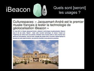 iBeacon Quels sont [seront] 
les usages ? 
 