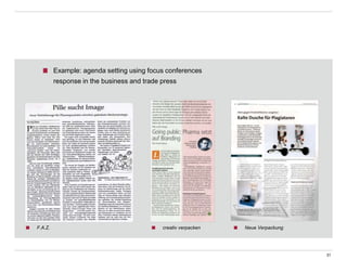 Example: agenda setting using focus conferences
response in the business and trade press
F.A.Z. Neue Verpackungcreativ verpacken
31
 