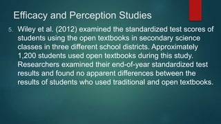 Efficacy and Perception Studies
8. Lindshield and Adhikari (2013) studied the perceptions of
students who utilized a digit...