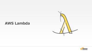 AWS Lambda 
 