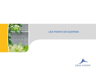 LES POINTS EN SUSPENS
 