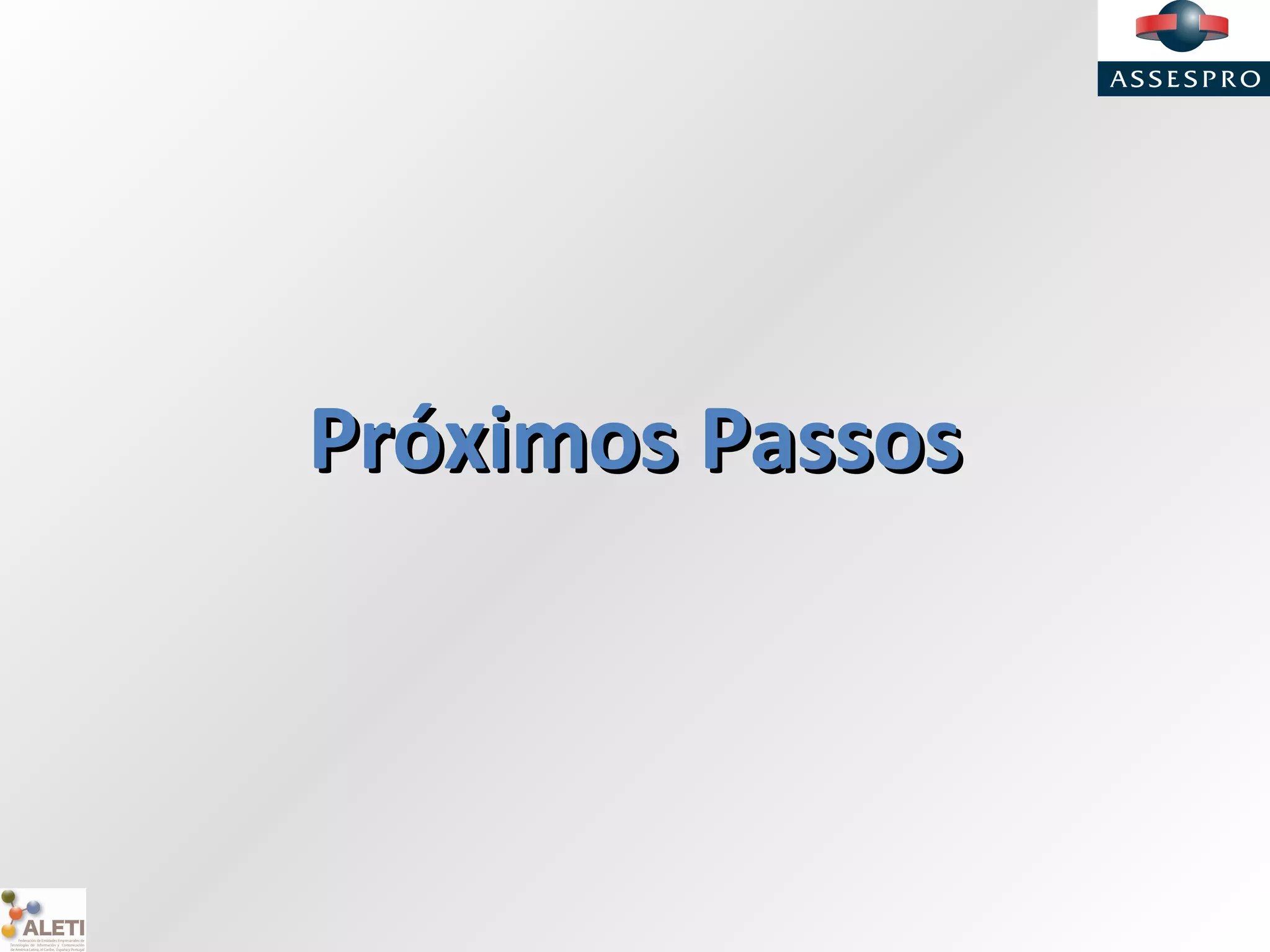 Próximos PassosPróximos Passos
 