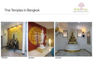 Thai Temples in Bangkok 
V04-WS011 V04-WS011 V04-WS011 
 