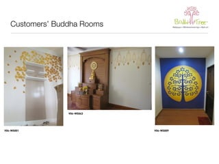 Customers’ Buddha Rooms 
V04-WS043 
V04-WS001 V04-WS009 
 