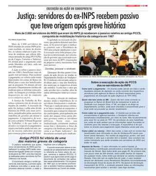 39 / DEZEMBRO / 2014
Sobre a execução da ação do PCCS
dos ex-servidores do INPS
Como será o pagamento - Os alvarás estão saindo em lotes e serão
liquidados através de depósito na conta corrente dos respectivos
servidores pela agência do Banco do Brasil responsável pelos
pagamentos da execução da ação (Agência do TRT–RIO).
Quem não tem conta no BB - Quem não tem conta corrente ou
poupança no Banco do Brasil terá de comparecer à sede do
Sindicato (rua Joaquim Silva, nº 98, na Lapa) e se dirigir ao
Departamento Jurídico, onde será orientado e encaminhado para o
local onde vai proceder ao devido recebimento.
Como saber se o pagamento saiu - À medida que os lotes são
encaminhados à agência bancária, o Sindsprev informa aos
beneficiados imediatamente, por meio de carta. Não há atendimento
para esse fim na sede do TRT. Os servidores da vara trabalhista
que cuida da ação pedem que as informações sejam buscadas no
sindicato para não retardar a execução. A expectativa é de que
todos os alvarás para pagamento sejam liberados ainda este ano.
Como saber os valores - Além das cartas, a lista com os nomes dos
beneficiados será informada no site do Sindsprev/RJ assim que
forem sendo liberados. Por razões de segurança, porém, não será
informado o valor que o servidor tem a receber. Isso constará nas
cartas individuais que serão enviadas aos servidores do INSS que
estão na ação.
Imposto de Renda - O valor informado na carta é líquido, já
descontada a contribuição previdenciária e eventuais incidências do
Imposto de Renda. Nem todos terão que pagar IR. No primeiro lote,
com pouco mais de 500 alvarás, todos estão isentos do imposto.
De qualquer modo, todos terão que declarar os valores recebidos à
Receita. Para não cair na malha fina do Leão, o valor recebido
deverá ser declarado como Rendimento Recebido Acumuladamente,
na Declaração Anual de Ajuste de 2015. Na época da declaração
(março/abril de 2015), o sindicato prestará todas as informações
necessárias para auxiliar o servidor, caso haja dúvidas.
EXECUÇÃO DA AÇÃO DO SINDSPREV/RJ
Justiça:servidoresdoex-INPSrecebempassivo
queteveorigemapósgrevehistórica
Mais de 2.600 servidores do INSS que eram do INPS já receberam o passivo relativo ao antigo PCCS,
conquista de mobilização histórica da categoria em 1987
Por Hélcio Duarte Filho
Mais de 2.600 servidores do
INSS oriundos do extinto INPS já ha-
viam recebido, no início de dezem-
bro, os valores relativos à ação vito-
riosa do sindicato que cobrou dife-
rençasatrasadasdoantigoPCCS(Pla-
no de Cargos, Carreiras e Salários).
Os alvarás para o pagamento estão
sendo liberados em lotes, cada um
com 500 nomes.
A ação se refere a passivo inici-
ado em 1988 e beneficiará mais de
quatro mil servidores. Para acelerar
o pagamento, os valores estão sendo
depositados em contas do Banco do
Brasil para o caso dos beneficiados
que as possuem. Os demais devem
procurar o Departamento Jurídico do
sindicato para se informar como pro-
ceder. As listagens já emitidas estão
disponíveis no site do sindicato
(www.sindsprevrj.org.br).
A Justiça do Trabalho do Rio
soltou o primeiro lote de alvarás em
meados de outubro. A execução da
ação faz justiça e salda uma dívida
histórica do INSS com esses servi-
dores, prejudicados pelas sucessivas
manobras do governo em atrasar o
pagamento. A expectativa, de acor-
do com o próprio Tribunal Regional
do Trabalho, é de que todos os
alvarás e os respectivos pagamentos
sejam concluídos ainda este ano, an-
tes do recesso judiciário previsto
para começar pouco antes do Natal.
A agilidade na execução do pro-
cesso, que poderia demorar mais dois
anos, só foi possível após o sindica-
to construir com a Presidência do
TRT uma solução rápida para o caso.
A execução seria lenta porque a Jus-
tiça havia determinado, por solicita-
ção do governo, que a execução ocor-
resse por meio de RPV (requisições
de pequeno valor), mecanismo bem
mais moroso.
Dúvidas, procurar o sindicato
Quaisquer dúvidas quanto à exe-
cução da ação devem ser tiradas no
Departamento Jurídico do Sindsprev/
RJ. O sindicato está enviado cartas in-
dividuais para a casa dos beneficia-
dos assim que os respectivos alvarás
são emitidos. A carta traz o valor que
cada servidor tem a receber, além de
outras informações relativas à execu-
ção.
Na carta, a direção do sindicato
destaca ainda a importância de os
servidores fortalecerem o sindicato.
“Para que o sindicato possa continu-
ar as lutas e ampliar as conquistas, é
necessário que a categoria esteja uni-
da e participante, principalmente em
razão dos ataques feitos pelos últi-
mos governos contra os servidores
públicos. Neste caso, sua
sindicalização certamente enaltece
nossa luta e demonstra a força da
categoria e do Sindicato junto ao go-
verno e ao Poder Judiciário”, diz
documento assinado pelo sindicato.
O passivo trabalhista que quase
cinco mil servidores do INSS que tra-
balharam no antigo INPS estão rece-
bendo tem ligação direta com conquis-
ta da greve de 1987, uma das maiores
já realizadas pelos servidores da Pre-
vidência e da Saúde.
O movimento obrigou o então go-
verno de José Sarney, o primeiro após
a ditadura civil-militar e ainda sob o
processo eleitoral indireto, a ceder e
Antigo PCCS foi vitória de uma
das maiores greves da categoria
negociar com a categoria.
O acordo arrancado obteve a con-
cessão de um adiantamento em dinhei-
ro referente ao futuro plano de car-
gos, carreiras e salários (PCCS). O
passivo que agora está sendo pago é
decorrente de correções não aplica-
das nesse adiantamento. Foi na greve
de 1987 que os servidores promove-
ram a também histórica passeata do
Maracanãzinho ao Centro da cidade.
Servidores do INSS beneficiados na ação já recebem atrasados do PCCS
FOTO:NIKO
 