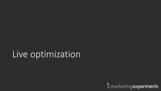 Live optimization  