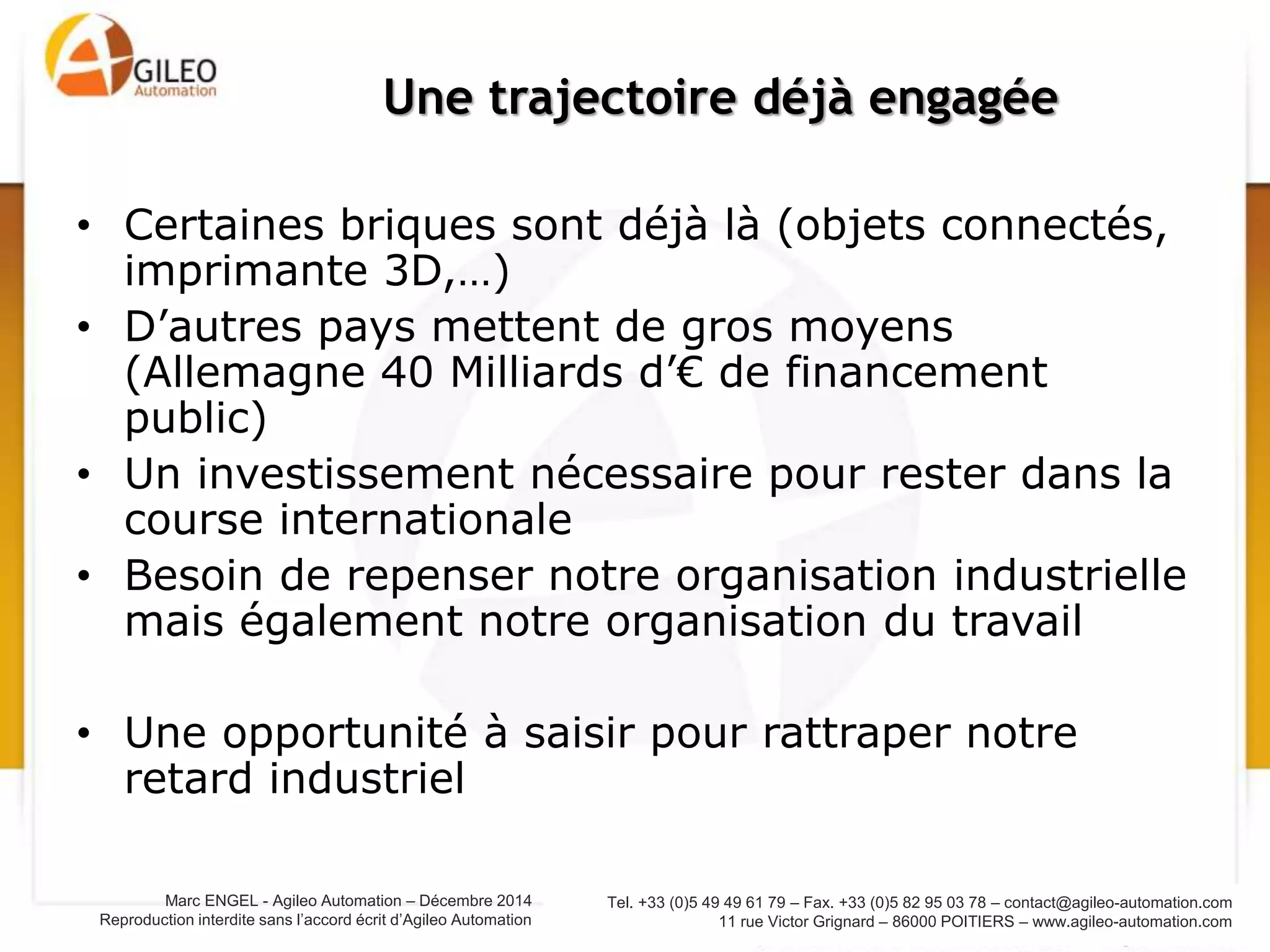 Tel. +33 (0)5 49 49 61 79 – Fax. +33 (0)5 82 95 03 78 – contact@agileo-automation.com
11 rue Victor Grignard – 86000 POITIERS – www.agileo-automation.com
Marc ENGEL - Agileo Automation – Juin 2015
Reproduction interdite sans l’accord écrit d’Agileo Automation
Conclusion
 