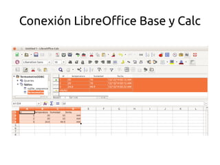 Conexión LibreOffice Base y Calc 
 