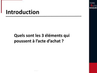 OBJECTIF DE L’ATELIER
Disposer d’une méthodologie pour réfléchir sur sa
commercialisation actuelle et son optimisation.
 