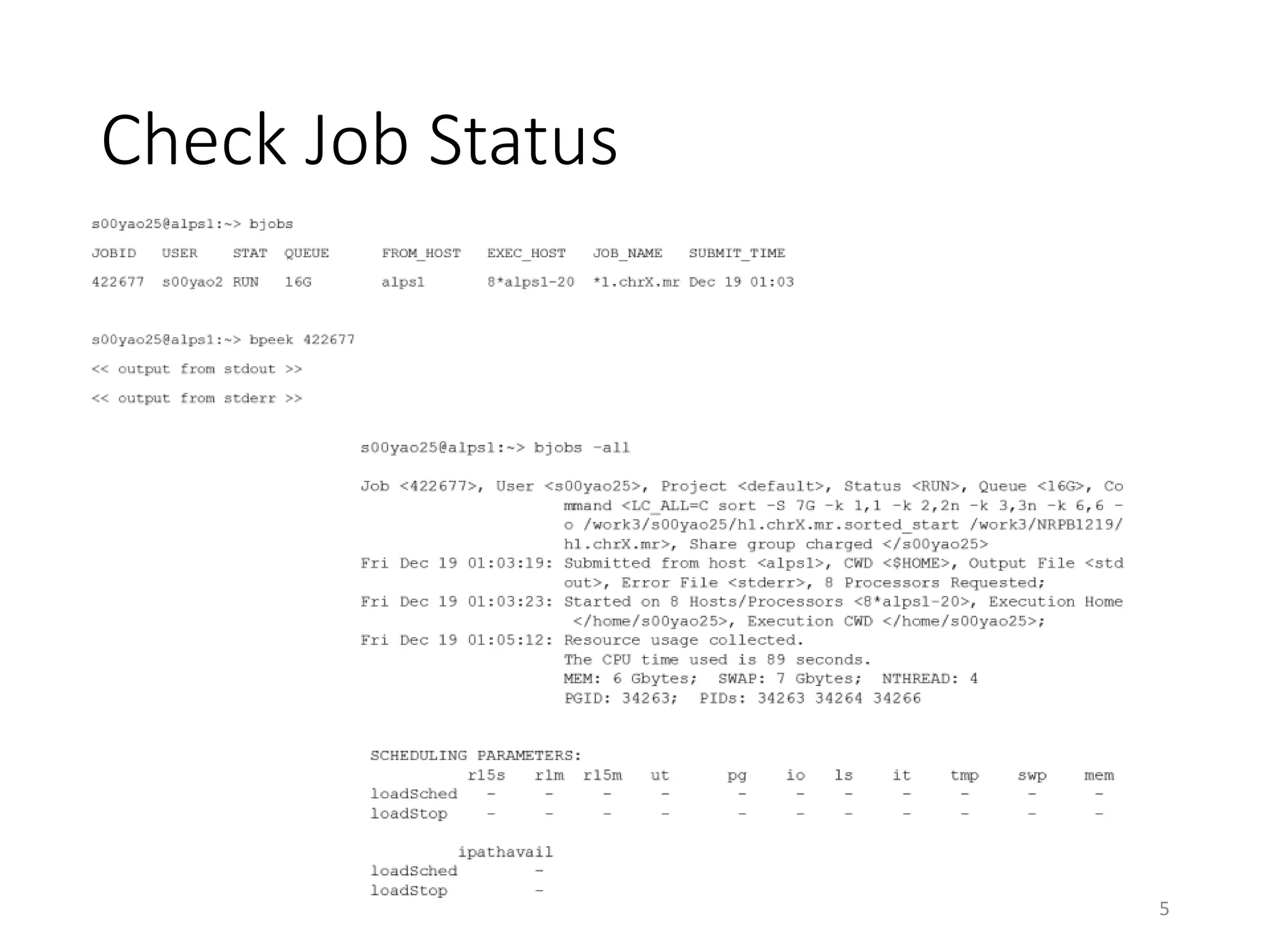 Check Job Status
5
 