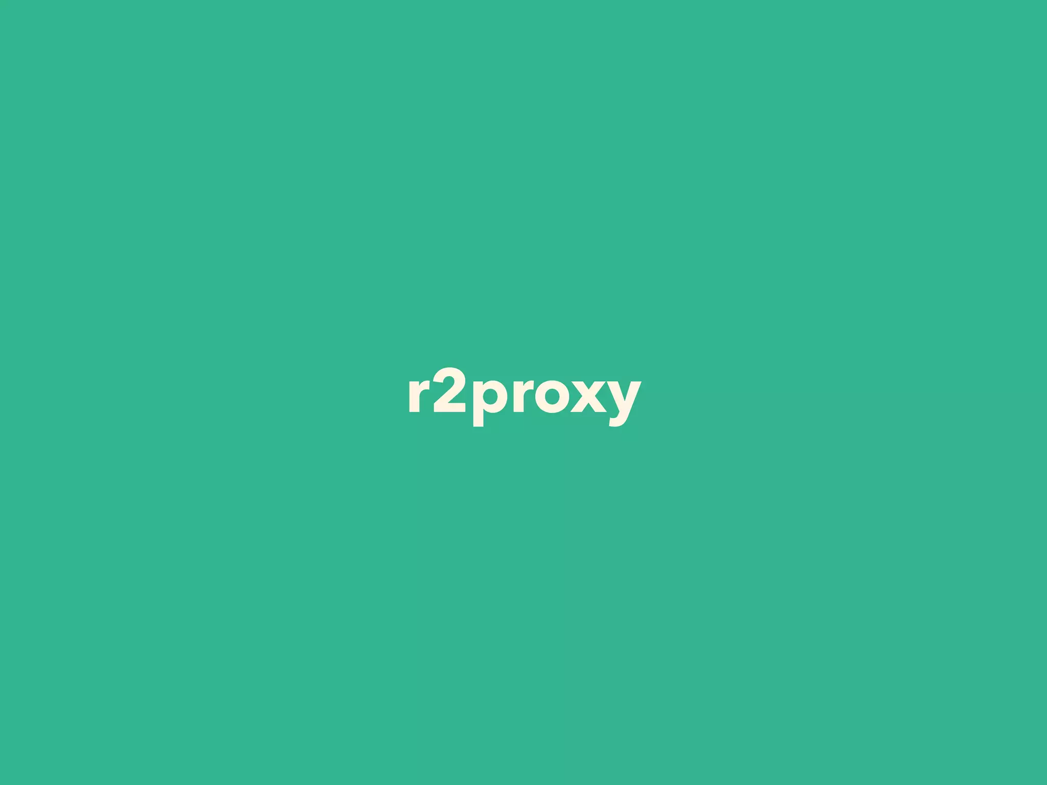r2proxy
 