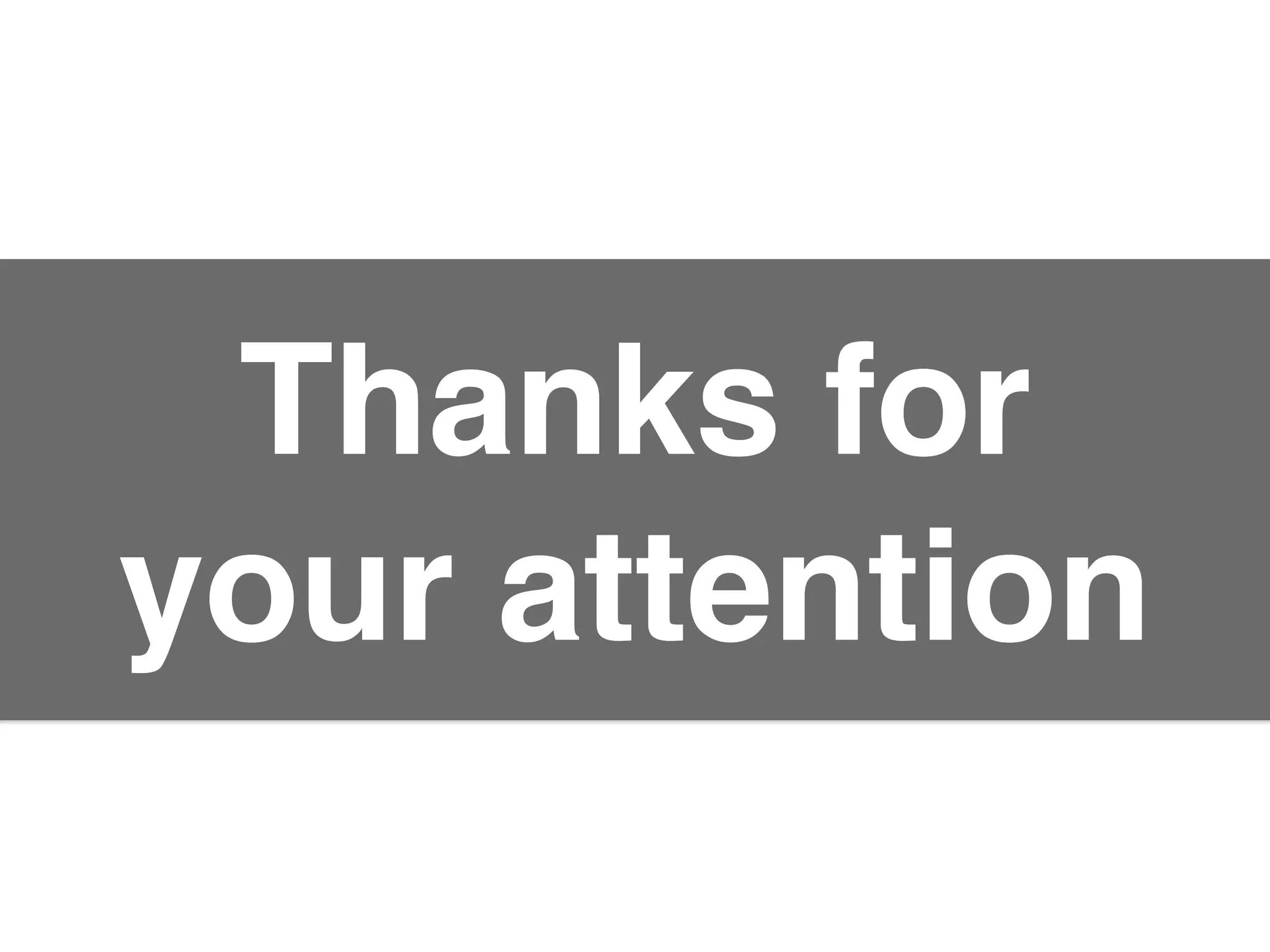 Thanks for
your attention
 