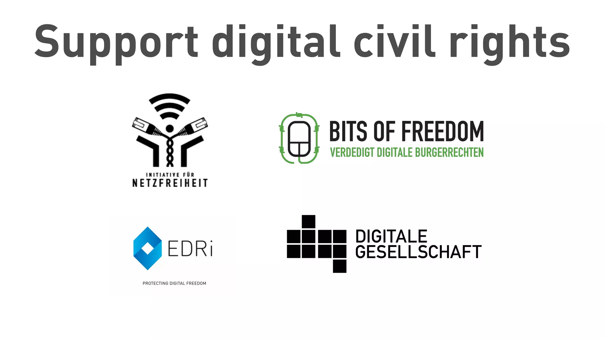 Support digital civil rights
 