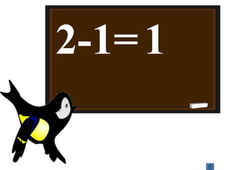 2-1=1
 