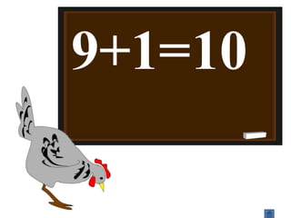 9+1=10
 