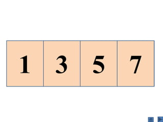 1 3 5 ?7
 