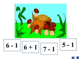 6 - 1 6 + 1 7 - 1
5 - 1
 