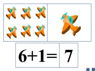 6+1= 7
 