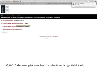 Optie 2: Zoeken naar fysiek exemplaar in de collectie van de Ugent-bibliotheek 
 