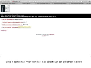 Optie 3: Zoeken naar fysiek exemplaar in de collectie van een bibliotheek in België 
 