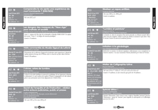 33
Mars2015
"Lumière et peinture"
France LE LOC’H,
professeur retraité d’Arts Appliqués
Jeudi 26 mars 2015
16h - 18 h
Lieu : UP
Adhérents : 10 €
Non adhérents : 15 €
La lumière est, dans la conception d’une œuvre picturale, un élément essentiel. Elle se
prête à des jeux complexes, subtils et variés qui révèlent et animent le sujet choisi. Nous
le verrons à travers les œuvres de nombreux peintres.
A15
Initiation à la généalogie
Jean-Philippe GUILLON
Vendredi 27 mars 2015
18h - 20h
Lieu : UP
Adhérents : 9 €
Non adhérents : 10 €
Rechercher ses ancêtres c’est devenir enquêteur, collectionneur, c’est se transformer en
historien amateur. C’est aussi transmettre l’histoire familiale par le biais de l’écriture.
V03
Atelier de Calligraphie latine
Patricia MULLER,
Calligraphe-Enlumineur-Peintre
Samedi 28 mars 2015
9h - 12h et 13h30 - 16h30
Lieu : UP
Adhérents : 50 € chaque
séance (+ 20 € de fournitures
pour votre 1ère séance)
Non adhérents : 60 € (+ 20€
de fournitures pour votre 1ère
séance)
Voir cours A19 p.17, A20 p.21, A21 p.25, A22 p.29, A24 p.35
Limité à 15 auditeurs, le cours n’ouvrira qu’à partir de 10 auditeurs.
A23
N
Spécial détox !
Barbara CHARPAGNE,
Naturopathe - Réflexologue
Lundi 30 mars 2015
14h - 15h30
Lieu : UP
Adhérents : 12 €
Non adhérents : 15 €
Stimuler l’élimination, lutter contre le stress, renforcer l’équilibre intestinal, favoriser
l’élimination : autant de “missions” pour lesquelles la naturopathie et la réflexologie
pourront être utiles !
B15 N
Réaliser un repas antillais
Suzanne PAULIN
Mardi 24 mars 2015
18h30 - 22h30
+ dégustation
Lieu : Saint Florent
Adhérents : 28 €
Non- adhérents : 35 €
(dont 10 € de dégustation)
Voir cours SF01 p.14, SF02 p.28
Limité à 6 auditeurs.
SF03
Secret de l’enquête et de l’instruction : relation
entre acteurs judiciaires, public et presse
Eugène BANGOURA,
avocat au Barreau de Bourges, ancien Bâtonnier
Eric de MONTGOLFIER,
Procureur Général
Vendredi 20 mars 2015
18h30 - 20h
Lieu : UP
Adhérents : 12 €
Non adhérents : 15 €
N
Voir cours H01 p.10 et cours H02 p.24
H03
32
Mars2015
Visite commentée du Musée Sigaud de Lafond
Marie-Hélène COUSIN
Mercredi 18 mars 2015
16h - 17h30
Lieu : Lycée Alain Fournier
dans le musée
Adhérents : 10€
Non adhérents : 12€
N
N
Présentation de la collection d’appareils de physique ayant appartenu à Sigaud de
Lafond, physicien berruyer du XVIIIème siècle, et conservée au lycée Alain-Fournier.
Limité à 20 auditeurs.
S10
Comprendre la vie après une expérience de
mort imminente ? (EMI/NDE)
Corinne PAQUET-MAQUAIRE,
expérienceur
Lundi 16 mars 2015
18h - 20h
Lieu : UP
Adhérents : 12 €
Non adhérents : 15 €
Voir cours B27 p.23
B29 N
Les dangers des masques du "New-Age"
pour individu et société
CCMM, Centre Contre les Manipulations MentalesMercredi 18 mars 2015
puis 25 mars
19h - 20h
Lieu : UP
Adhérents : 9 €
Non adhérents : 12 €
Cours 1 : origines du New Age De la théosophie à Marilyn FERGUSON "les enfants
du verseau". Cours 2 : les dangers du nouveau paradigme.
Limité à 15 auditeurs.
H08 N
L’olivier, arbre de lumière
Michel MARC,
agrégé de l’Université
Jeudi 19 mars 2015
18h15 - 20h15
Lieu : UP
Adhérents : 12 €
Non adhérents : 15 €
L'olivier est un arbre mythique en raison de sa symbolique, de son importance culturelle
et alimentaire. Le cours essaiera d'en explorer l'histoire, la géographie et le rôle culturel
grâce à une présentation suivie d'une dégustation de 2 huiles d'olive.
H07 N
 