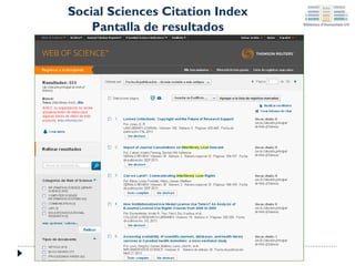 Social Sciences Citation Index
Pantalla de resultados

 