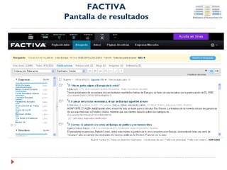 FACTIVA
Pantalla de resultados

 
