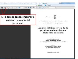 Si lo deseas puedes Imprimir o
guardar una copia del
documento
10