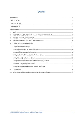 2014-2018 Bilgi Toplumu Stratejisi ve Eylem Planı - Taslak 1
İÇİNDEKİLER
İÇİNDEKİLER.........................................
